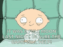 crazy family guy stewie last night was a full moon the game will help