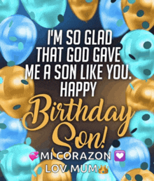a birthday card for a son that says i 'm so glad that god gave me a son like you happy birthday son