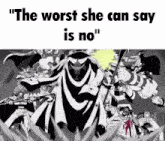 The Worst She Can Say Is No Can We Get Much Higher GIF - The Worst She Can Say Is No Can We Get Much Higher One Piece Meme GIFs