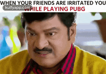 When Your Friend Are Irritated You While Playing Pubg.Gif GIF - When Your Friend Are Irritated You While Playing Pubgs Rajendra Prasad Raja The Great Memes GIFs