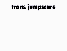Trans Pride Meme GIF - Trans Pride Meme Jumpscare GIFs