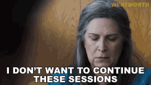 i dont want to continue these sessions joan ferguson wentworth lets stop these sessions i want to stop the program