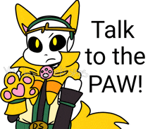 a cartoon character holding a paw with the words talk to the paw below it