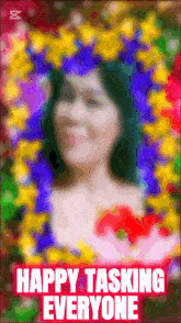 a blurred image of a woman with the words happy tasking everyone below it