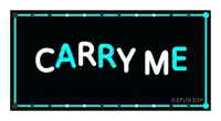 a neon sign that says carry me in white letters