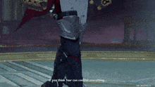 a screenshot of a video game with the words if you think fear can control everything