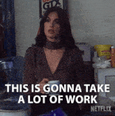 This Is Gonna Take A Lot Of Work Ava Mercer GIF - This Is Gonna Take A Lot Of Work Ava Mercer Paz Vega GIFs
