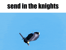a blue background with the text send in the knights