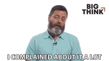 I Complained About It A Lot Nick Offerman GIF - I Complained About It A Lot Nick Offerman Big Think GIFs