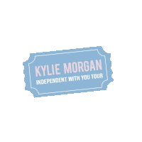 Kylie Morgan Independent With You Tour Introduction Sticker - Kylie Morgan Independent With You Tour Independent With You Tour Introduction Stickers