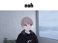 a girl standing in front of a window with the words nah above her