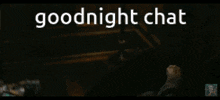 Good Night Chat GIF - Good Night Chat Brahms GIFs