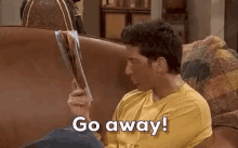 Go Away Leave Me Alone GIF - Go Away Leave Me Alone Ross Geller GIFs