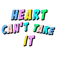 a colorful sticker that says heart can 't take it
