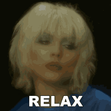 Relax Debbie Harry GIF - Relax Debbie Harry Blondie GIFs