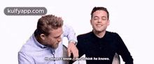two men are talking to each other and one of them is saying he does n't know i don 't think he knows