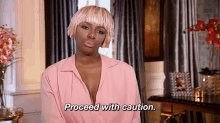 Caution Proceed With Caution GIF - Caution Proceed With Caution Nene Leakes GIFs