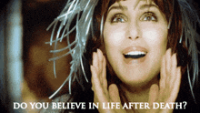 a woman is smiling with the words do you believe in life after death written below her