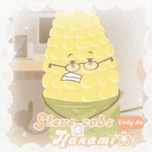 a picture of a corn on the cob with glasses and the name steve cobs