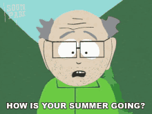 How Is Your Summer Going Mr Garrison GIF - How Is Your Summer Going Mr Garrison South Park GIFs