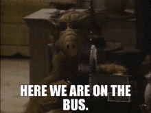 Alf Here We Are On The Bus GIF