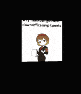 a cartoon of a woman holding a book with the words dawnofficemvp tweets