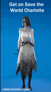 a screenshot of a video game character with the words get on save the world charlotte on the bottom