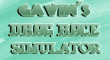 Gavins Dragrace GIF - Gavins Dragrace Simulator GIFs