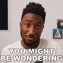You Might Be Wondering Marques Brownlee GIF - You Might Be Wondering Marques Brownlee You Might Be Curious GIFs