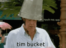 Bucket Tim GIF