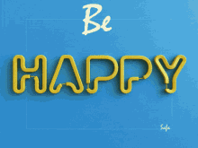 Be Happy Positive GIF - Be Happy Positive Text GIFs