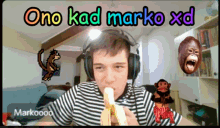 Marko Ono Kad Marko Xd GIF - Marko Ono Kad Marko Xd Ono Kad Marko GIFs
