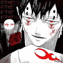 a black and white drawing of a man with blood on his face and a red rose and the words help me