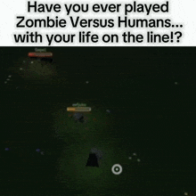 a person is playing a video game called zombie versus humans .