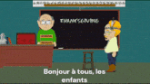 two cartoon characters standing in front of a blackboard that says thanksgiving bonjour a tous les enfants