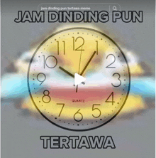 a picture of a clock with the words jam dinding pun tertawa