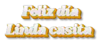 a white and yellow sign that says feliz dia linda casita on a white background