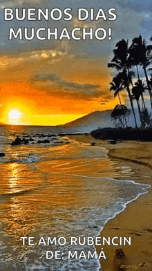 a sunset on a beach with the words buenos dias muchacho in spanish