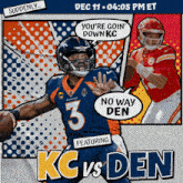 an advertisement for kc vs den featuring denver broncos quarterback