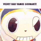 a picture of a cartoon character with the words velvet bar vamos goonar on the bottom