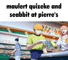 a man in a yellow shirt is standing in a grocery store with the caption maulert quizeke and seabitch