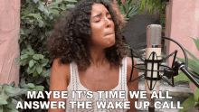 Maybe Its Time We All Answer The Wake Up Call Arlissa Ruppert GIF - Maybe Its Time We All Answer The Wake Up Call Arlissa Ruppert The House We Live GIFs