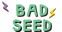 Seed Bad Seed Sticker - Seed Bad Seed Sticker Stickers