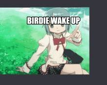 a picture of a girl with the words birdie wake up