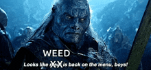 a picture of an orc with the words weed looks like x is back on the menu boys