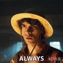 a man wearing a straw hat says " always " in front of a netflix logo