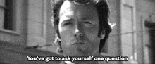 Dirty Harry Clint Eastwood GIF - Dirty Harry Clint Eastwood Ask Yourself GIFs
