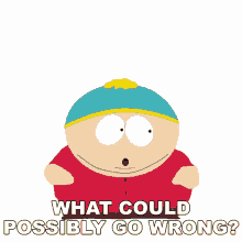what could possibly go wrong eric cartman south park s6e9 free hat