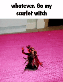 a picture of scarlet witch on a pink carpet with the caption whatever go my scarlet witch