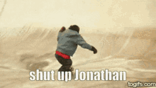 Jonathan Shut Up GIF - Jonathan Shut Up Alton GIFs
